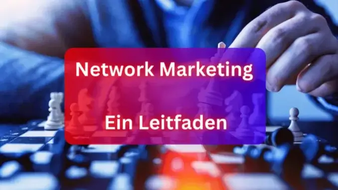 Network Marketing - Ein Leitfaden, Hintergrund: Schachspiel